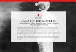 JANE DELANO - American Red Cross · JANE DELANO Founder of the American Red Cross Nursing Service American Red Cross Nursing has been a vital force since 1909, uplifting lives with