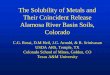 The Solubility of Metals and Their Coincident Release ... · The Solubility of Metals and Their Coincident Release Alamosa River Basin Soils, Colorado C.G. Rossi, D.M Heil, J.G. Arnold,