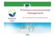 Premium environmental managementec.europa.eu/.../other/EMAS_General_Presentation_2014.pdf19 March 2001 New Regulation adopted by the Council and the EP 27 April 2001 Entry into force