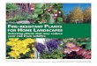 RESISTANT PLANTS HOME LANDSCAPES · resistant plants in the landscape. Equally important is proper plant placement, plant spacing, and ongoing plant maintenance. These practices,