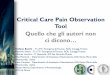 Critical Care Pain Observation Tool Quello che gli autori non · Barr et al. Crit Care Med. 2013 Jan;41(1):263-306. Herr et al. Pain Manag Nurs. 2011 Dec;12(4):230-50. CPOT: punti