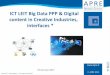 ICT LEIT Big Data PPP & Digital content in Creative … › media › 425714 › intro_sessione_big_data...APRE 2013 ICT LEIT Big Data PPP & Digital content in Creative Industries,