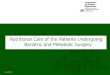 Nutritional Care of the Patients Undergoing Bariatric and ...Support of the Bariatric Surgery Patient (2009) Endocrine Society Clinical Practice Guideline: Endocrine and Nutritional