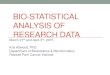 Bio-statistical Analysis of Research Data › sites › default › files › bio-statistical... · BIO-STATISTICAL ANALYSIS OF RESEARCH DATA . March 27. th. and April 3. rd, 2015