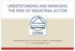 UNDERSTANDING AND MANAGING THE RISK OF INDUSTRIAL … · UNDERSTANDING AND MANAGING THE RISK OF INDUSTRIAL ACTION . OUTLINE AN INHERENT RISK DEBUNKING CONVENTIONAL WISDOM UNPACKING