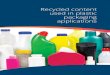 Recycled content used in plastic packaging applications · recycled plastic. Recycled plastic materials and articles within the scope of the Regulation may only be placed on the market