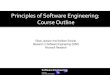 Principles of Software Engineering: Course OutlineSoftware engineering is more important than ever, from many points-of-view: Business point-of-view: Need to sell software with few