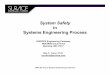 in Systems Engineering Process › ...NDIA 8th Annual Systems Engineering Conference 17 System Safety Requirements • Phase Specific • Managed with Other System Engineering Artifacts