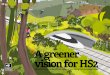 A greener vision for HS2 - The Wildlife Trusts Greene… · A greener vision for HS2. Our local green space London Leeds Birmingham Manchester cover: nikpollard.co.uk Mike McFarlane