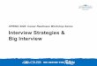 Big Interview Interview Strategies › sites › default › files › Interview...< Demonstrate your knowledge and qualifications for the position you want You can access the workshop