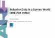 Behavior Data in a Survey World (and vice versa) West... · Behavior Data in a Survey World (and vice versa) Nicolas Brézet SVP, Head of Behavioral Data Group Ipsos. ... The Ipsos