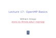 Lecture 17: OpenMP Basics - University Of Illinoiswgropp.cs.illinois.edu/courses/cs598-s16/lectures/lecture17.pdf · 10 Notes on Hello World • Variables declared outside of the