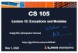 L14 Exceptions Modules SP20 - University Of Illinois · Lecture 13: Exceptions and Modules Craig Zilles (Computer Science) May 1, 2020  CS 105