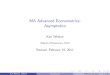 MA Advanced Econometrics: Asymptotics - Karl Whelan Econometrics/part1.pdf · Plan For Next Three Weeks My plan for the next three weeks is to cover the following topics: I Asymptotics:
