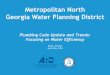Metropolitan North Georgia Water Planning District › wp-content › uploads › 2018 › 06 › Plu… · Metropolitan North Georgia Water Planning District Plumbing Code Update
