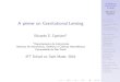 A primer on Gravitational Lensing200.145.112.249/webcast/files/Lensing_DarkMatter_IFT.pdf · A primer on Gravitational Lensing Eduardo S. Cypriano Gravitational Lensing basics Gravitational
