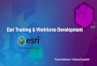 Esri Training & Workforce presentation - Esri-Training_آ  Esri Training & Workforce Development Tamara