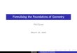 Formalising the Foundations of Geometry · Axiomatic Foundations of Geometry Hilbert’s Foundations of Geometry I \most in uential book on geometry in a hundred years" I 10 German