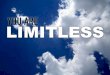 you are LIMITLESS 2019-06-21آ  LIMITLESS you are. JuSTIn MILLEr   LIMITLESS. ... embrace
