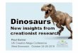 Dinosaurs - new insights from creationist research SHORT · – Multidimensional scaling, which allows patterns of similarity and difference between organisms to be visualized in
