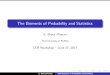 The Elements of Probability and StatisticsThe Elements of Probability and Statistics E. Bruce Pitman The University at Bu alo CCR Workshop { June 27, 2017 E. Bruce Pitman The Elements