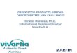Authentic Greek Nutrition - European Commission · 2018-12-07 · Authentic Greek Nutrition GREEK FOOD PRODUCTS ABROAD OPPORTUNITIES AND CHALLENGES Stratos Marousis, Ph.D. International