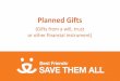 Planned Gifts - mcnt-files-prod.s3.us-west-1.amazonaws.com › inline-files... · Your (unique) role • Focus on the donor. • You are helping them fulfill their hopes, dreams and