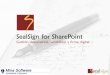 SealSign for SharePoint - SUGES · Introducción SealSign for SharePoint es una plataforma integrada de gestión documental, flujos de trabajo y firma digital que permite migrar fácilmente
