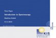 0.95Introduction to Spectroscopy · 2015-01-22 · I Kitchin - Optical Astronomical Spectroscopy from 1995 I Prialnik - An Introduction to the Theory of Stellar Structure and Evolution
