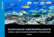 Priorities for Coral Reef Management in the Hawaiian Archipelago … · 2020-04-22 · HAWAIIAN ARCHIPELAGO’S CORAL REEF MANAGEMENT PRIORITIES The State of Hawai‘i and NOAA Coral