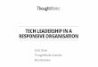 TECH LEADERSHIP IN A RESPONSIVE ORGANISATIONagileaustralia.com.au/2018/slides/agileaus-2018-scott-shaw.pdf · •Scale eﬀectively STRATEGIC PRIORITIES Examples: •Build the core;
