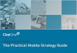 MOBILE STRATEGY EBOOK: The Practical Mobile Strategy Guidechaione.com/wp-content/uploads/2014/05/The... · MOBILE STRATEGY EBOO THE PRACTICAL MOBILE STRATEGY GUIDE 14 SHARE THIS PAGE