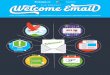 Welcolmˇl!W… · The 5 ey Elements of a Welcome Email The erfect Welcome Email The 5 Key Elements of a Welcome Email Whether you’re sending a single welcome email or a multi-day