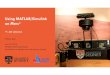 Using MATLAB/Simulink on Mars* - MathWorks · The University of Sydney Page 1 William Reid | MATLAB Conference Sydney | 1 Using MATLAB/Simulink on Mars* *+/- 401 million km William