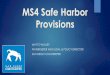 MS4 Safe Harbor Provisions - California State Water ...€¦ · MS4 Safe Harbor Provisions MATT O’MALLEY WATERKEEPER AND LEGAL & POLICY DIRECTOR SAN DIEGO COASTKEEPER . Safe Harbors
