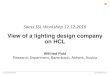 View of a lighting design company on HCL › libraries.files › pohl.pdf · Swiss SSL Workshop 12.12.2016 Muttenz View of a lighting design company on HCL Swiss SSL Workshop 12.12.2016