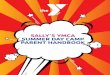 SALLY S YMCA SUMMER DAY CAMP PARENT HANDBOOK · Camp Directors and counselors are interacting with your camper and may only receive messages once per day. To speak with day camp staff,
