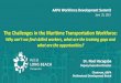 The Challenges in the Maritime Transportation Workforceaapa.files.cms-plus.com › 2019Seminars › WorkforceDevelopment › N… · The Challenges in the Maritime Transportation