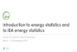 Introduction to energy statistics and to IEA energy statistics · Fuel Information books, World energy statistics & balances, CO 2 emissions… Electronic data files Data online service