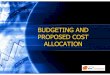 BUDGETING AND PROPOSED COST ALLOCATION€¦ · Utilizing Direct Allocation Method Management & General Costs March 2006 All Other Costs Fundraising Indirect Rate. Utilizing Cost Pools