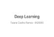 Deep Learning - IME-USP · 2017-04-18 · Deep Learning Taiane Coelho Ramos - 6426955. 1989: Yan LeCun Reconhecedor de Códigos Postais Perceptron: 50’s. Big Data A quote from Dan
