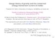 Gauge theory of gravity and the conserved energy-momentum ...€¦ · 1. Yang-Mills theory, gauge theory 101 years of gauge theory, a modern deﬁnition of gauge theory: A gauge theory