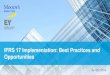 IFRS 17 Implementation: Best Practices and Opportunities · 2020-04-20 · IFRS 17 Implementation 2 Independent provider of credit rating opinions and related information for nearly