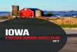 IOWAIowa, state and county roads crisscrossing our countryside, and a vast network of city streets, it will take diligence from each and every driver to ensure the safety of all drivers