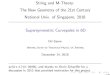 String and M-Theory: The New Geometry of the 21st Century ... · String and M-Theory: The New Geometry of the 21st Century National Univ. of Singapore, 2018 Supersymmetric Curvepoles