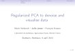 Regularized PCA to denoise and visualise datamath.agrocampus-ouest.fr/infoglueDeliverLive/digital... · 2015-10-22 · Regularized PCA to denoise and visualise data Marie Verbanck