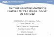 CGMP for PET Drugs - 21 CFR 212...CDER Office of Compliance Brenda Uratani, Ph.D. CDER ONDQA Ravindra Kasliwal, Ph.D. 2 PET Drug GMP • CGMP regulations for PET drugs can be found