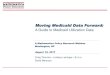 Moving Medicaid Data Forward - cire.mathematica-mpr.com · 8/10/2017  · Moving Medicaid Data Forward: A Mathematica Policy Research Webinar Washington, DC A Guide to Medicaid Utilization