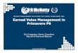Earned Value Management in Primavera P6 - DRMcNattydrmcnatty.com/.../05/May-2019-Webinar-Earned-Value-Management-i… · Earned Value requires 3 basic elements for its calculations: