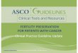 FERTILITY PRESERVATION FOR PATIENTS WITH CANCERold.iss.it/binary/rpma/cont/Asco_giuidelines... · 1.3: Fertility preservation is often possible, but to preserve the full range of